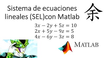 Profesor Yee.- Resolver un sistem ecuaciones lineales (SEL) con Matlab