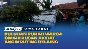 Angin Puting Beliung Hancurkan Puluhan Rumah di Cimahi
