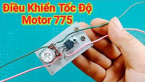 Làm Mạch Điều Khiển Tốc Độ Động Cơ Đơn Giản Mà Chịu Tải Cao