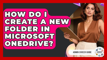How Do I Create A New Folder In Microsoft OneDrive? - Admin Career Guide