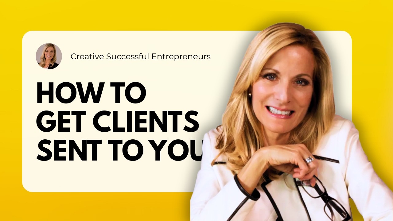 How to Get Clients Sent to You: Referral Strategies That Work for Coaches & Creatives