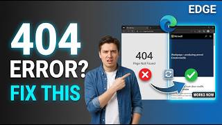 How to Fix Edge 404 Error | Full Tutorial