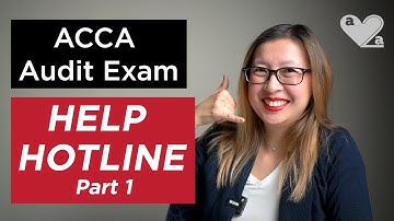 ACCA audit exam help line - your questions answered! Part 1