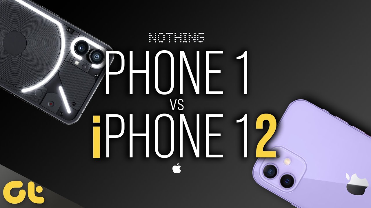 Nothing Phone 1 vs Apple iPhone 12: Which One To Pick? | GTR - YouTube