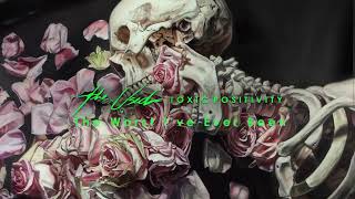 The Used  -  Toxic Positivity | 01. Worst I’ve Ever Been