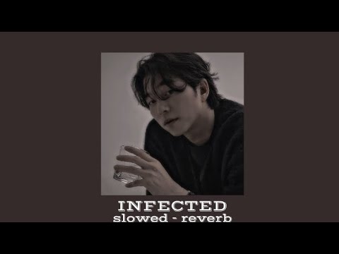 Infected Slowed Reverb