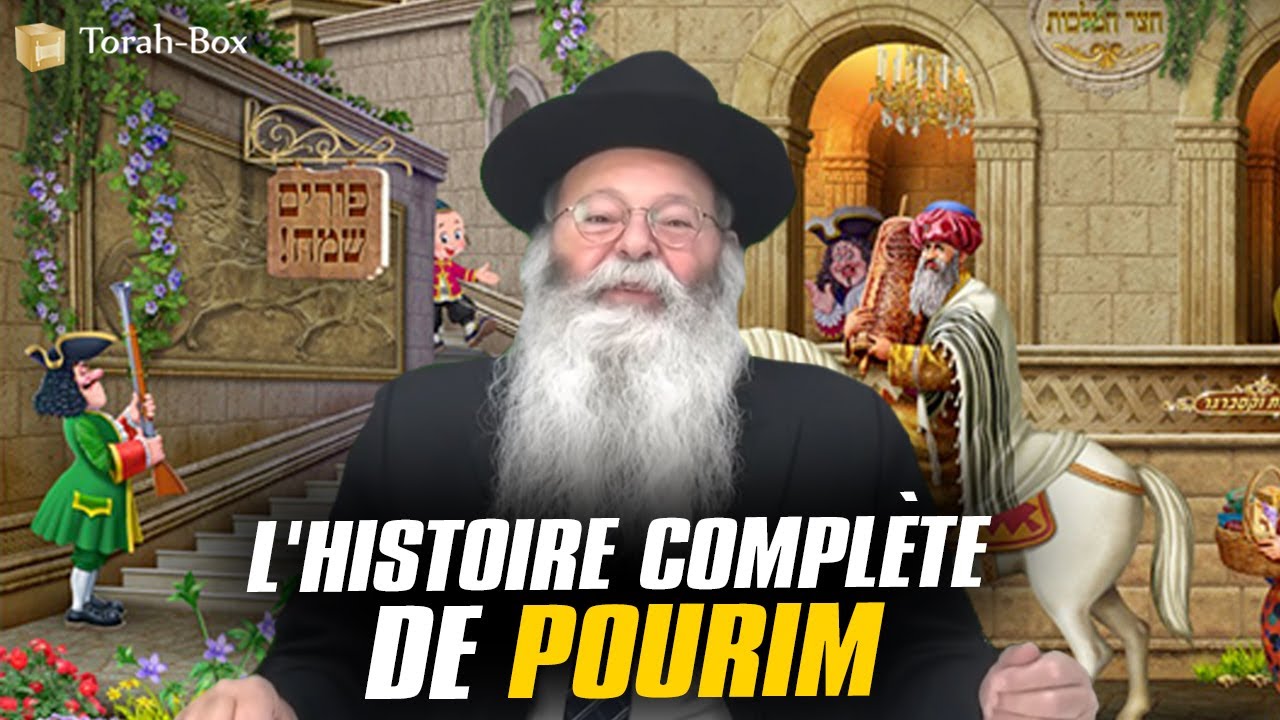 L'HISTOIRE COMPLÈTE DE POURIM (racontée par Rav Uzan)