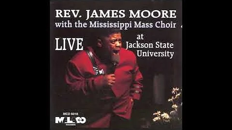 One More Time, Pt. 2 - Rev. James Moore featuring the Mississippi Mass Choir