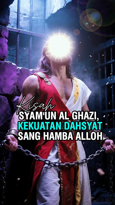 Syam'un Al Ghazi, Kekuatan Dahsyat Sang Hamba Alloh  #ilustrasiceritaislam #kontenislamic #abahaos