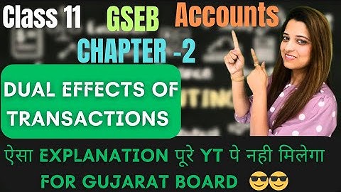 Accounts|Class 11| CHP -2| Dual effects of Transaction| Gseb|Sapna Ki Pathshala| One Shot #gsebstd12