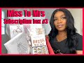 MY FAVORITE BOX YET!! | Miss to Mrs box #3 | Unboxing & Review | Chantler Tiara