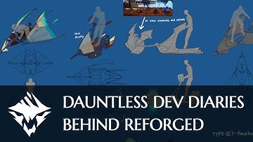 Dauntless Dev Diaries | Behind Reforged