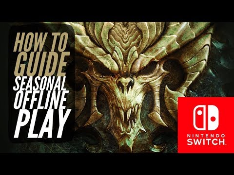 Diablo 3 - Nintendo Switch  - How to Play Seasonal Characters Offline