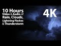 4k u10 hours  thunderstorm rain lightning bolts  relaxation binaural calming ambience