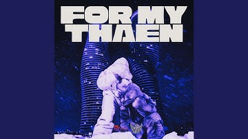 For My Thaen