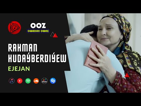 Rahman Hudayberdiyew - Ejejan // 2024 Official Video