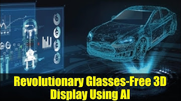 Revolutionary Glasses-Free 3D Display Using AI | Future of Visual Tech