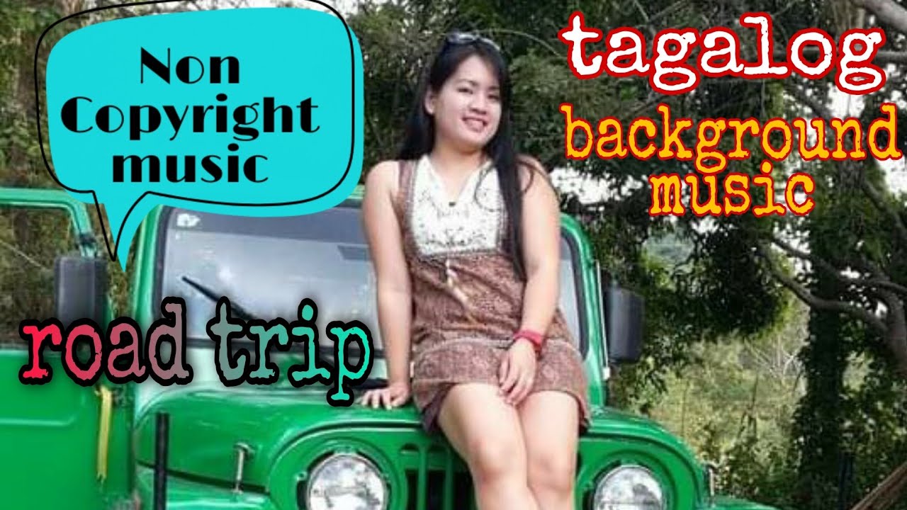 road trip tagalog song