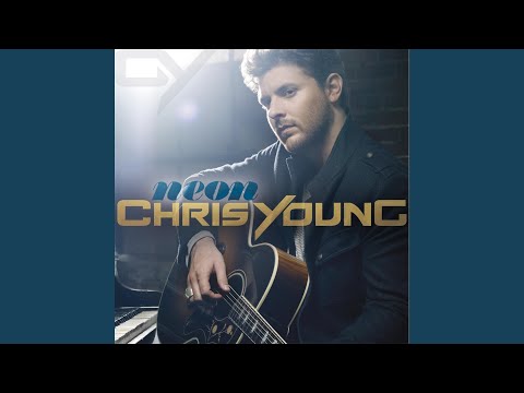I Can Take It From There - Chris Young