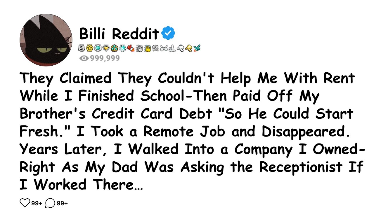They Claimed They Couldn't Help Me With Rent While I Finished School-Then Paid Off My Brother's.....