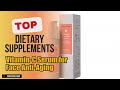 Top 10 Dietary Supplements about Vitamin-C Serum for Face Anti-Aging Favorite of All Time