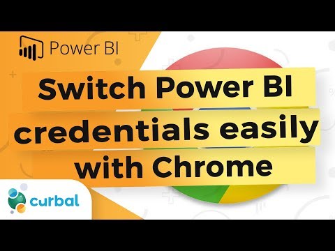 Switch Power BI login credentials easily with Google Chrome - Power BI Tips & Tricks #36