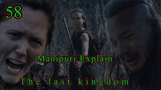THE LAST KINGDOM Manipuri Explain Episode 58 Hollywood web series historical epic war biography