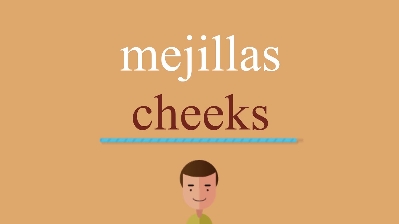 Cómo se dice mejillas en inglés idioma de colombia