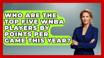 Who Are the Top Five WNBA Players by Points Per Game This Year? | Womens Hoops Hub News