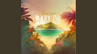 Baby Oh - Original Smash