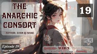 The Anarchic Consort   Episode 19    Li Meis Wuxia Whispers Book