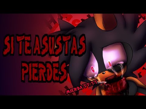 Si te asustas pierdes