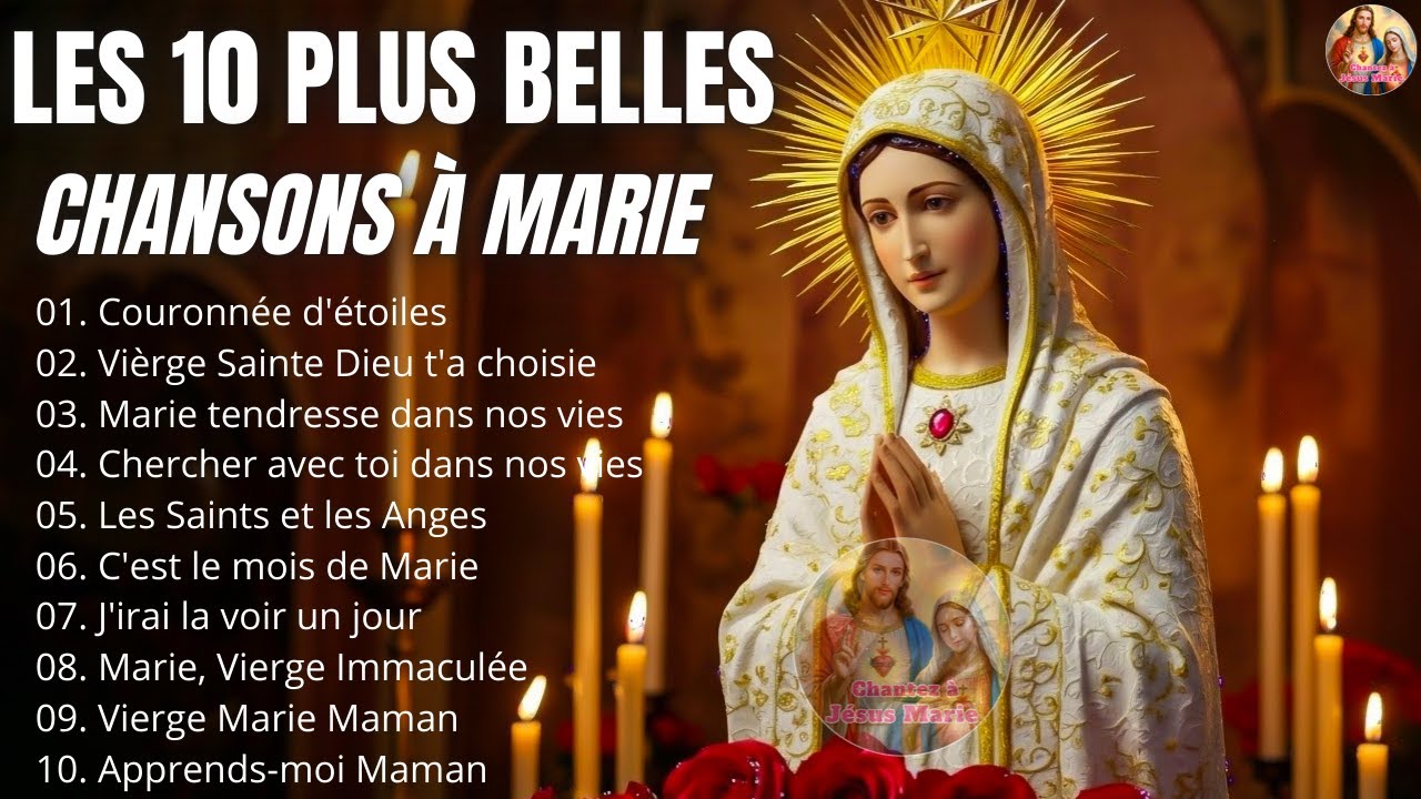 Les Plus Belles Chansons à Marie : Louanges Prières et Musique Chrétienne Apaisante