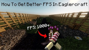 How To Get More FPS On Eaglercraft!