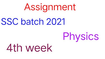 SSC batch 2021   Physics  assignment    (   4th  week )