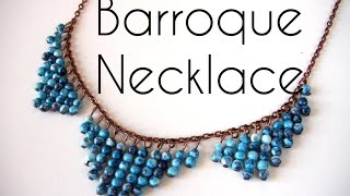 Beading Ideas - Barroque Necklace