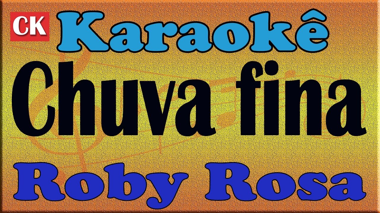 Guarda Robby Rosa - Chuva fina Karaoke su YouTube Guarda Robby Rosa - Chuva fina Karaoke su YouTube