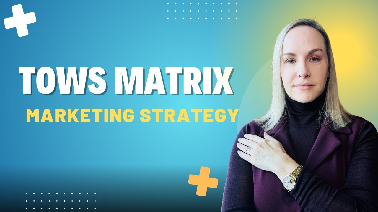 Use the TOWS Matrix for Smarter Marketing and STOP wasting time!