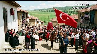 Sivas İlbeyli Türkmen Köyleri - Geline Ağıt