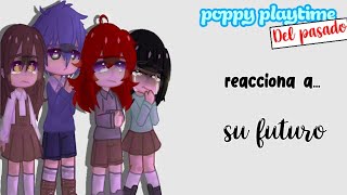 "Poppy playtime reacciona a el futuro" 1/?《 gacha club》