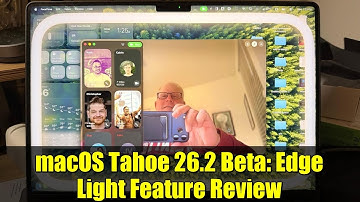 macOS Tahoe 26.2 Beta: Edge Light Feature Review