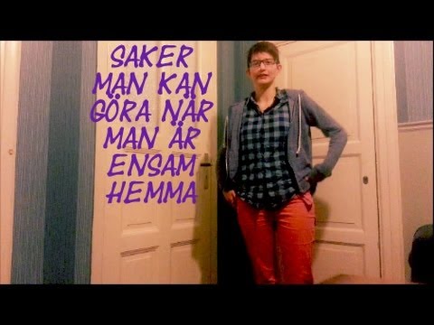 saker att göra när man är ensam saker att göra när man är ensam