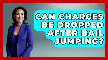 Can Charges Be Dropped After Bail Jumping? - Jail & Prison Insider