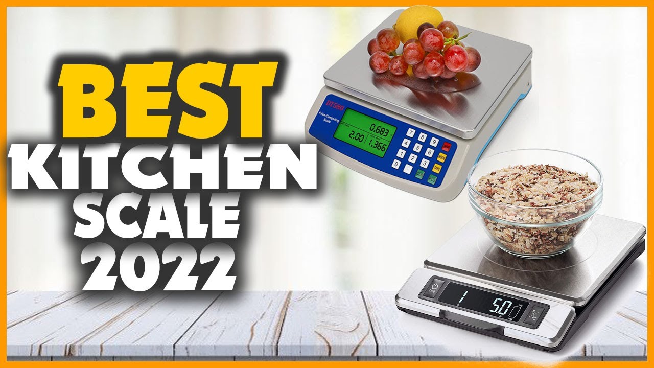 8 Best Kitchen Scales 2022