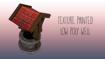 Blender : Low poly Well texture painting | timelapse