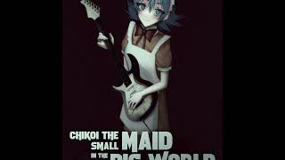 Chikoi The Maid - Small Maid In The Big World (2022) (Maidcore)