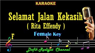 Selamat jalan Kekasih Karaoke Rita Effendy ,Nada Wania/ CewekFemale key F