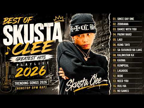 Best of Skusta Clee 🎶 Skusta Clee Greatest Hits Playlist 2026🎸Trending Songs 2026 [Nonstop OPM Rap]