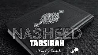 Tabsirah Nasheed(slowed+reverb) محمد المقیط تبصرہ| Al muqit