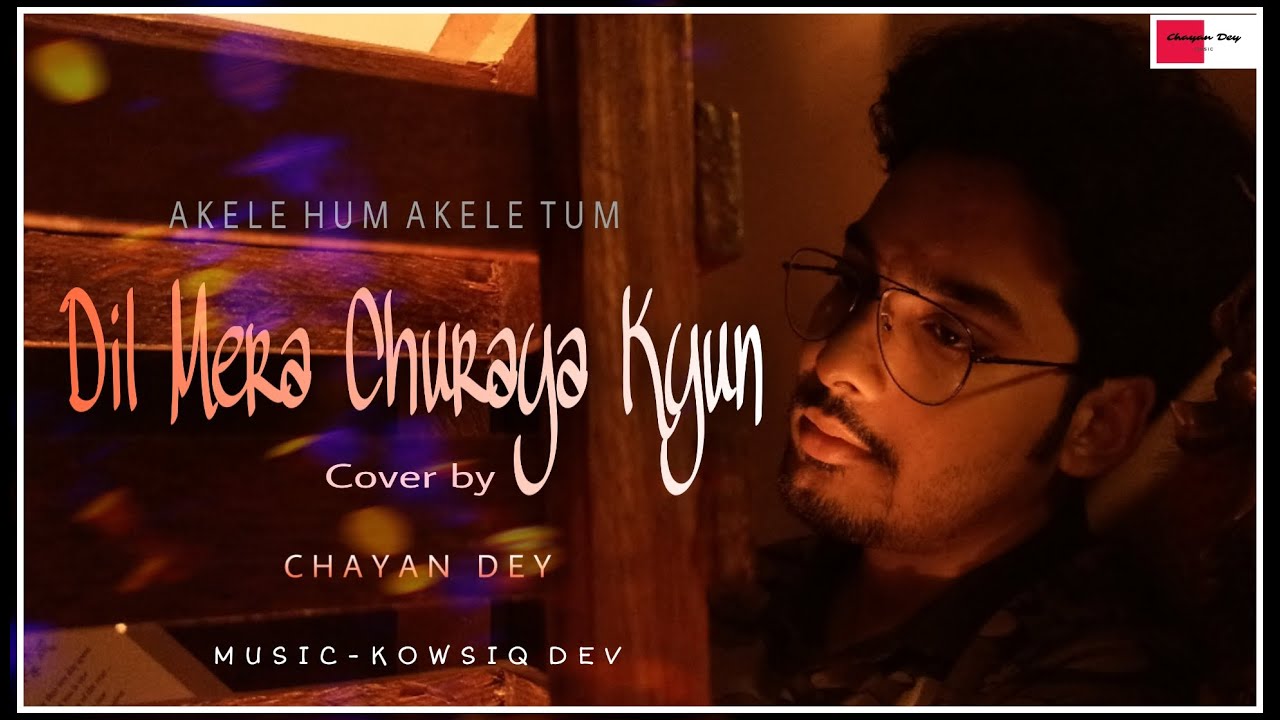 Dil Mera Churaya Kyun -Chayan Dey | 90s Hindi Hit Songs | Kumar Sanu Songs | Anu Malik